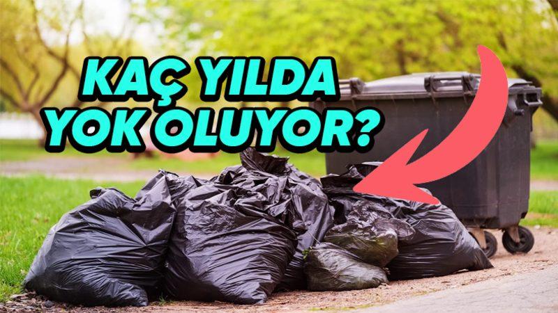 Bir Plastik Poşetin Doğada Ne Kadar Sürede Çözündüğünü Öğrenince Bez Çantalara Keskin Bir Geçiş Yapacaksınız!