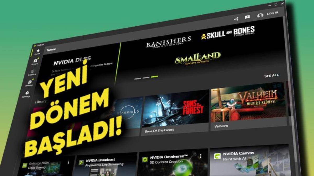 GeForce Experience Yerini Alacak Yeni NVIDIA Uygulaması Resmi Olarak Duyuruldu