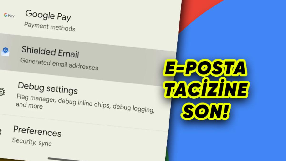 Spam E-postalara Elveda: Google, Tek Seferlik Kullanılabilen E-posta Adresleri Üzerinde Çalışıyor!