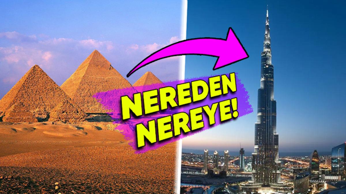 Antik Mısır Piramitlerinden Dubai’nin Burj Khalifa’sına: İşte İnsanlık Tarihinin Gördüğü En Yüksek Binalar!