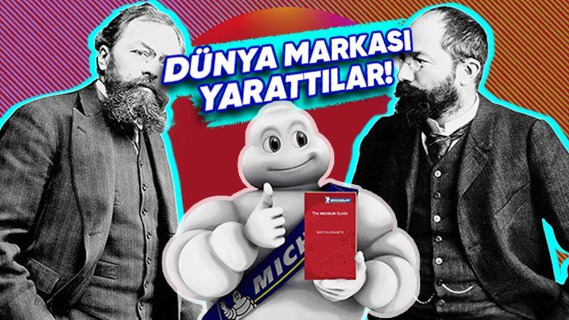 İki Kardeşin Kurduğu Michelin’in, Küçük Bir Hayalden Bir Dünya Markası Olmaya Uzanan Azim ve Kararlılıkla Dolu Başarı Öyküsü