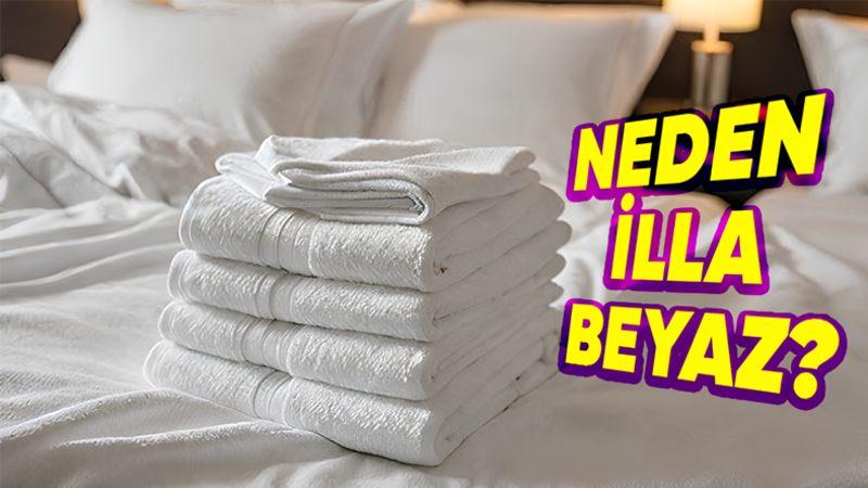 Otellerdeki Çarşaf ve Havluların Hepsi Neden Beyazdır? İşte Buram Buram Taktik Kokan O Sebepler!