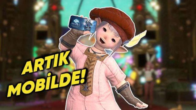Efsanevi Oyun Mobile Geliyor: FINAL FANTASY XIV MOBILE Resmen Duyuruldu