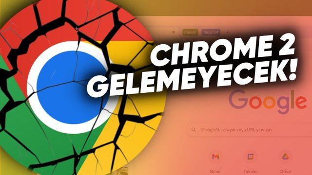 Google, Chrome’u Satmakla Kurtulamayacak: Yeni "Chrome" da Çıkaramayacak!