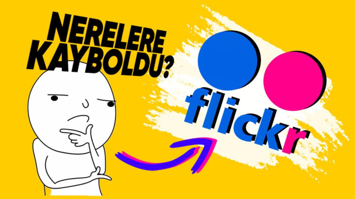 Bir Zamanların Popüler Fotoğraf Paylaşım Platformu "Flickr" Neden Artık Hiç Ortalarda Görünmüyor?
