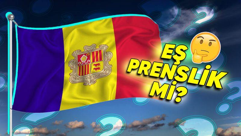 Andorra Neden Dünyanın En İlginç Bir Yönetim Şekillerinden Biri Olan “Parlamenter Eş Prenslik” İle Yönetiliyor?
