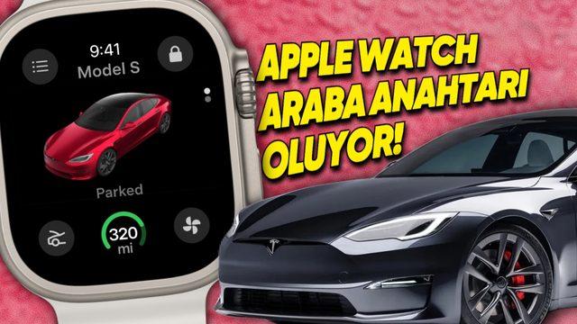 Tesla Apple Watch Uygulaması Resmen Duyuruldu: Akıllı Saati Araba Anahtarınız Olarak Kullanabileceksiniz