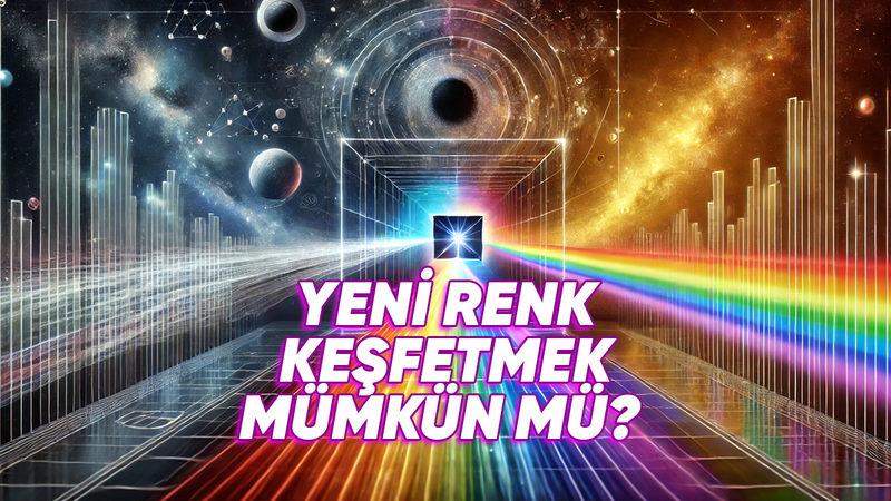 Yüzyıllardır Neden Hiç Yeni Temel Renk Keşfedemedik? Bilim Bu Konuda Gerçekçi ve Çarpıcı Sebepler Sunuyor!