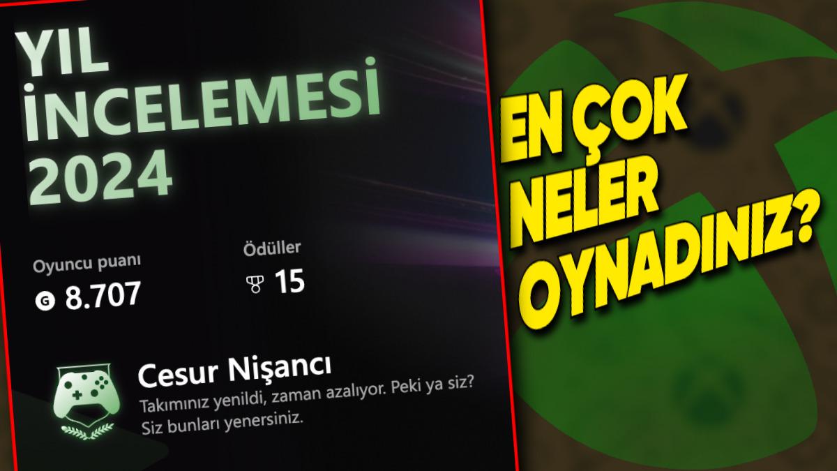 Xbox, 2024’te En Çok Oynadığınız Oyunları Gösteren Yıllık Özeti Yayımladı
