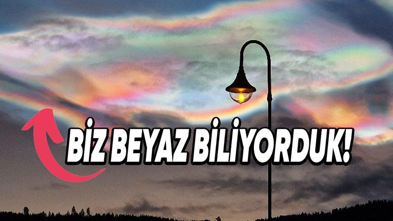 Bazı Zamanlar Bulutlar Neden Tıpkı Bir Gökkuşağı Gibi Rengarenk Olur? Biz Onları Sadece Beyaz Biliyorduk!