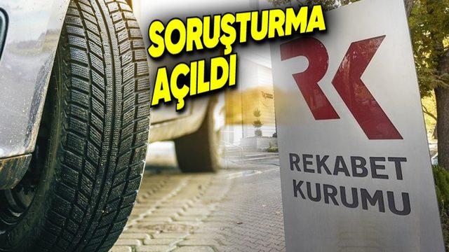 Rekabet Kurulu, Lastik Şirketlerine Soruşturma Başlattı! Rekabeti Kısıtladıkları Düşünülüyor
