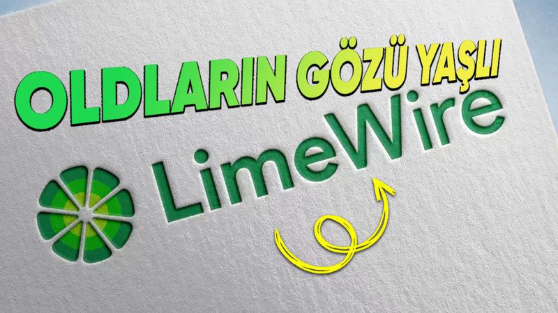 Bir Dönemin Efsanesi, Müzikten Filme Her Türlü Dosyayı İndirme Programı LimeWire’a Ne Oldu da Hayatımızdan Çıktı?