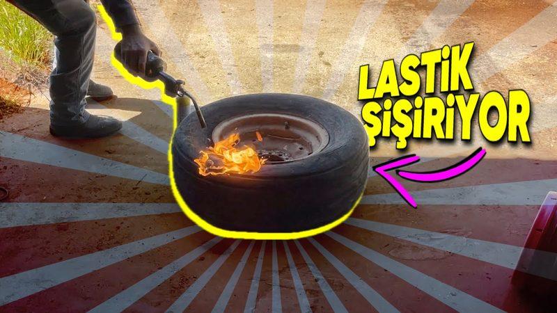 Kendi Kendinize Denemeyin: Lastikleri Ateşle Nasıl Şişirebiliyorlar?