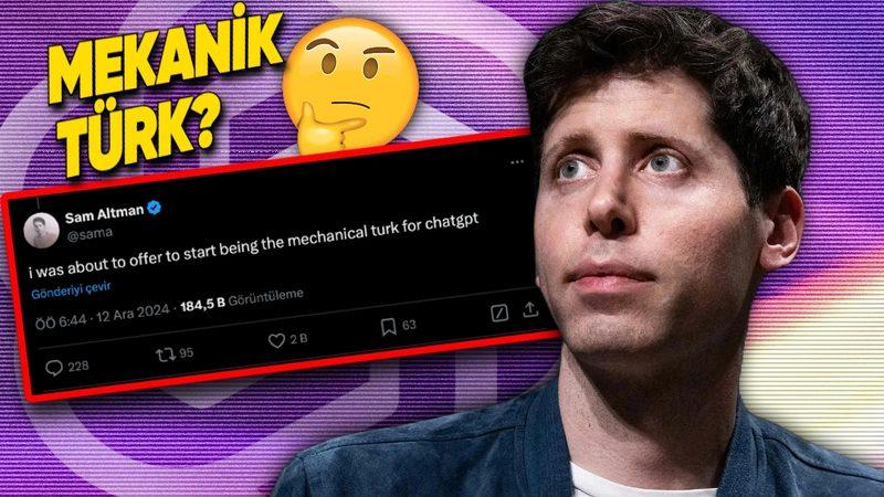 OpenAI CEO’su Sam Altman’dan Kafa Karıştıran Paylaşım: Mekanik Türk...