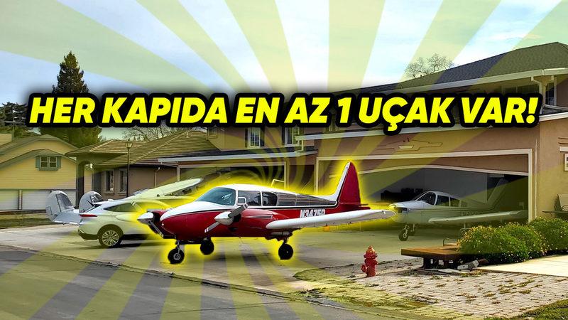 Amerika’daki Bu Mahallede Neden Herkesin Evinin Önünde Bir Uçak Var? Alışverişe Bile Uçakla Gidiyorlar!