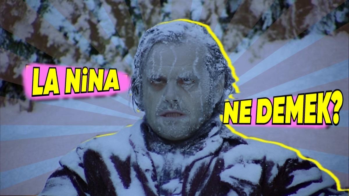 Önümüzdeki Günlerde Bizi Bekleyen "La Nina" Soğuklarındaki "Nina" Teriminin Anlamı Ne?