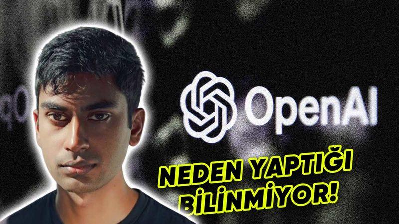 Eski Bir OpenAI Çalışanı İntihar Etti: Şirketten Ayrıldıktan Sonra Çarpıcı İtiraflarda Bulunmuştu!