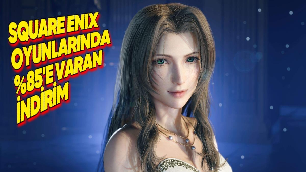Final Fantasy, Life is Strange ve Dahası: Square Enix Oyunları, Steam’de Dev İndirime Girdi!