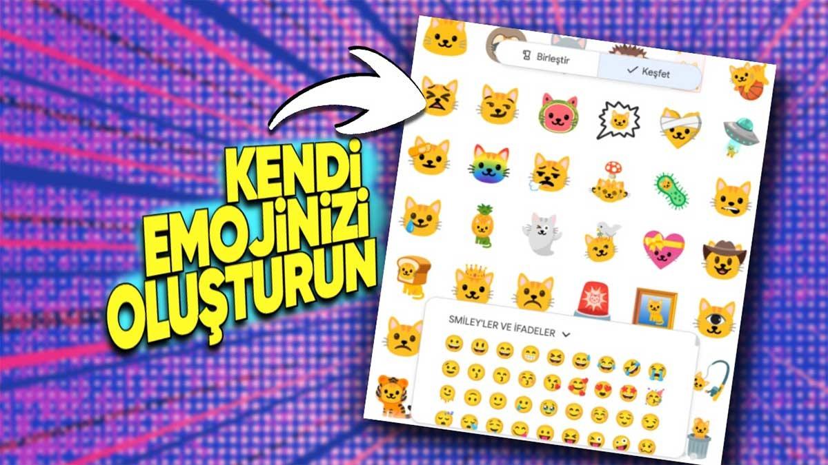 Emojileri Birleştirerek Kendi Emojilerinizi Birkaç Saniyede Oluşturabileceğiniz Site
