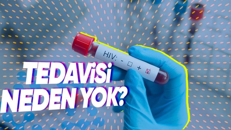 Her Hastalığa Hemen Tedavi Bulunurken Neden Hâlâ AIDS’in Kesin Bir Tedavisi Yok?