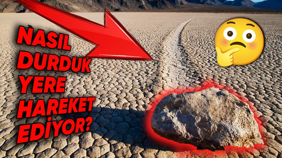 ABD’deki Ölüm Vadisi’nde Bulunan Bu Taşlar Nasıl Kimse Dokunmadan ve Görmeden Kendiliğinden Hareket Edebiliyor?