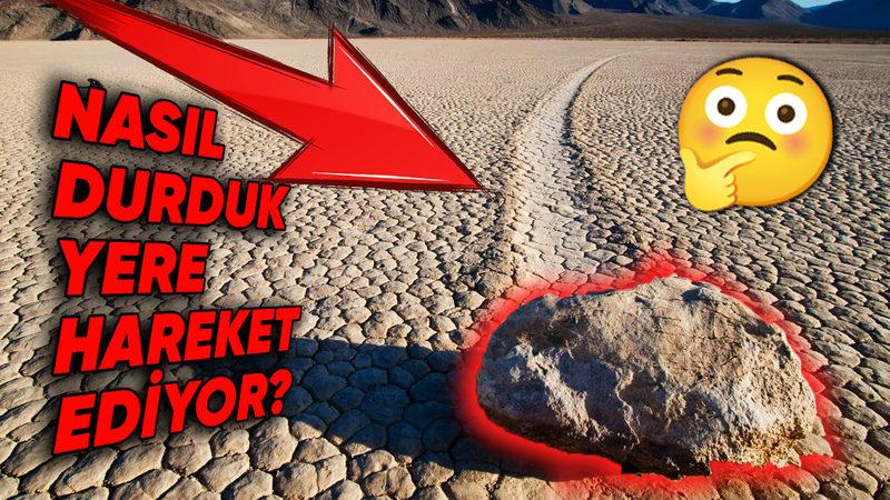 ABD’deki Ölüm Vadisi’nde Bulunan Bu Taşlar Nasıl Kimse Dokunmadan ve Görmeden Kendiliğinden Hareket Edebiliyor?