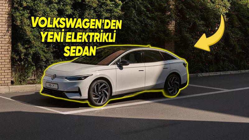 Yeni Elektrikli Sedan Volkswagen ID.7, Dudak Uçuklatan Fiyat Etiketiyle Türkiye’de Satışa Sunuldu!