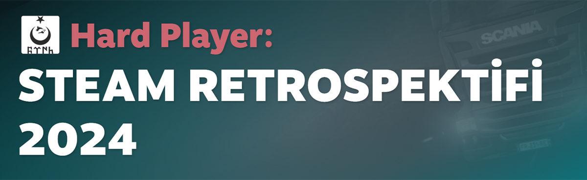 Ne Oyun Oynadık Be! Steam’in Yıllık Özeti 