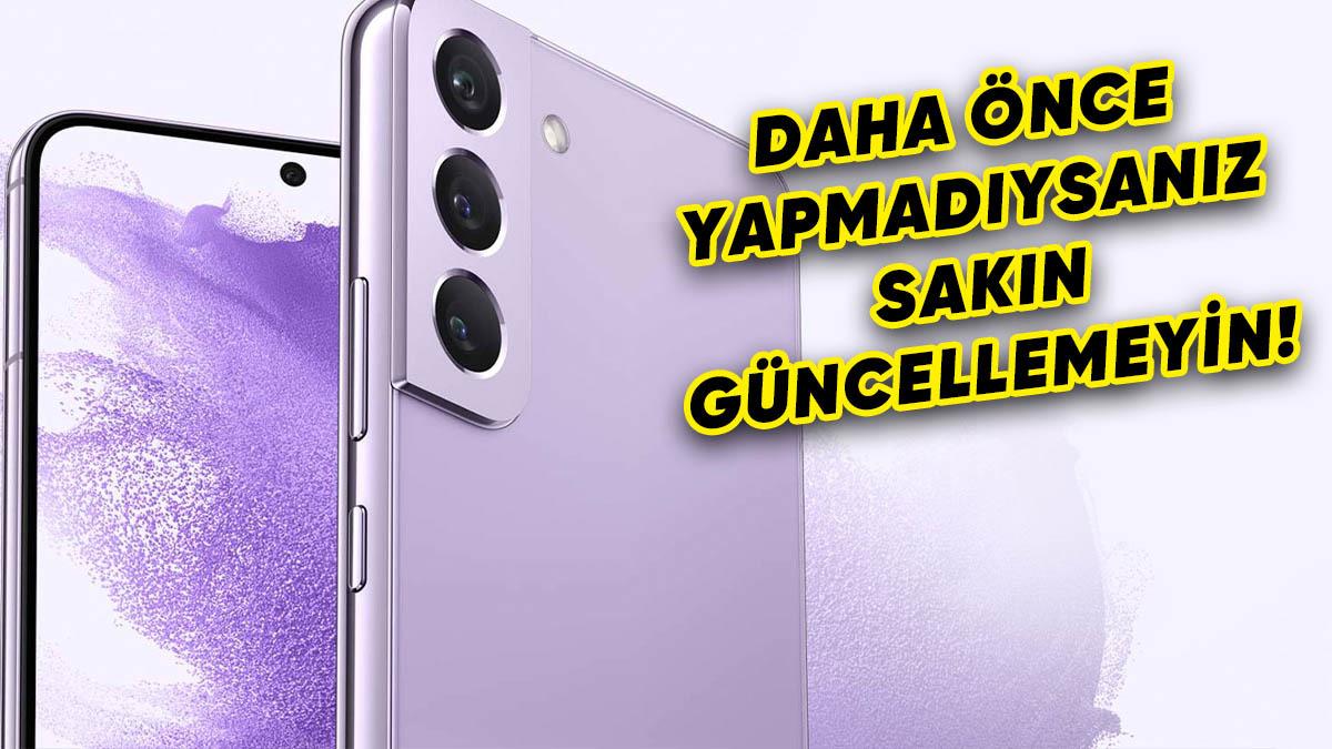 Samsung Galaxy S22 Kullanıcıları Çileden Çıktı: Son Güncellemeden Sonra Telefonlar Bozuldu!