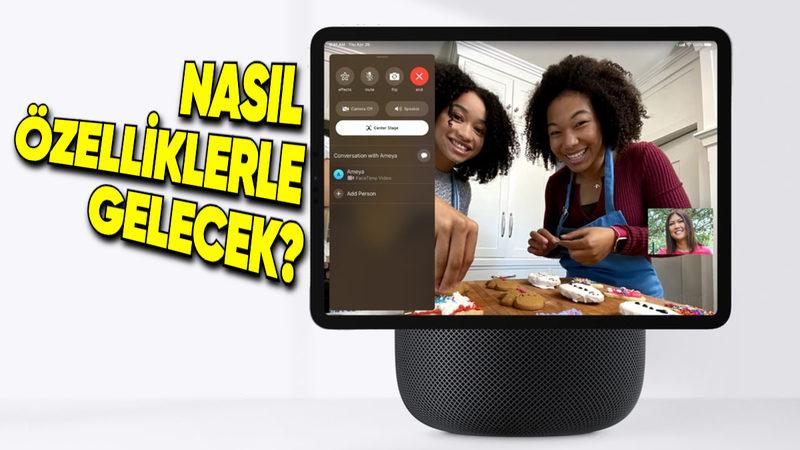 2025’te Tanıtılacak Ekranlı HomePod’un Yeni Özellikleri Ortaya Çıktı