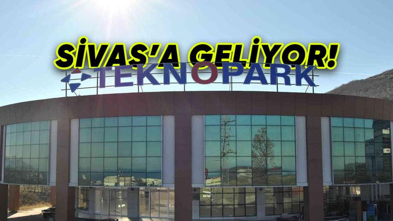 Resmî Gazete’de Yayımlandı: Sivas’a Teknopark Kuruluyor