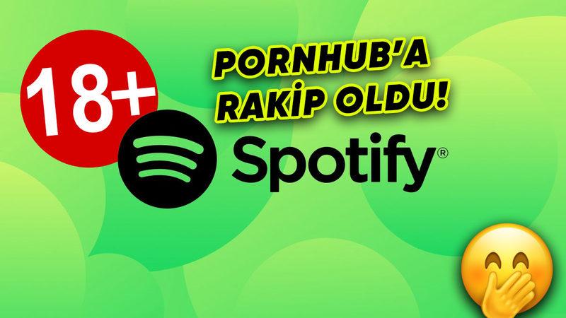 Spotify’da Pornografik İçerik Skandalı: Arama Sonuçlarında 18+ Videolar Gösteriliyor!