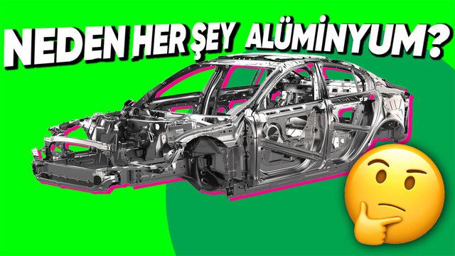 Otomobillerin Birçok Kısmında Alüminyum Kullanılmasının Çok Mantıklı Bulacağınız Sebepleri