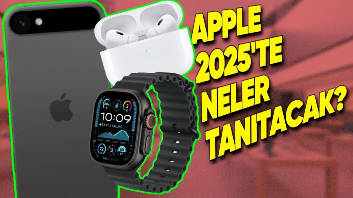 2025’te Tanıtılacak Tüm Apple Ürünleri: iPhone 17, iPhone SE 4, M4 MacBook Air ve Dahası