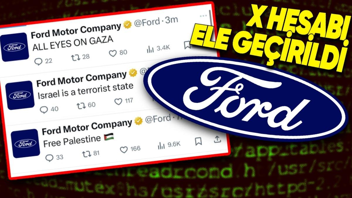 Ford’un X Hesabı Hack’lendi: Filistin Paylaşımı Yapıldı!