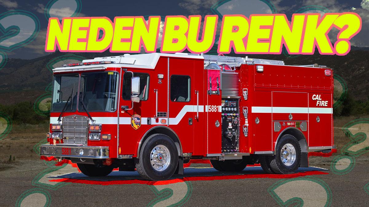 Ambulanslar, Polis Arabaları Beyazken İtfaiye Araçları Neden Dünyanın Her Yerinde Kırmızı?