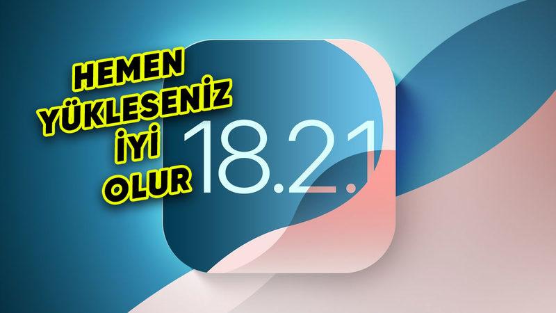 iOS 18.2.1 Güncellemesi Yayımlandı: İşte iPhone’lara Gelen Yenilikler