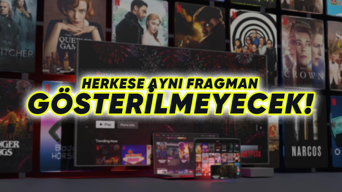 Netflix’e Çağ Atlatacak Özellik: Kişiye Özel Fragman ve Klipler Oluşturulacak