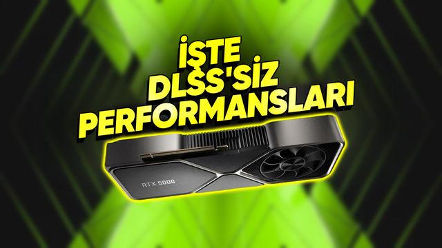 Yeni RTX 50 Serisi Ekran Kartları DLSS’siz Ne Kadar Performans Artışı Sunuyor? İşte Sonuçlar!