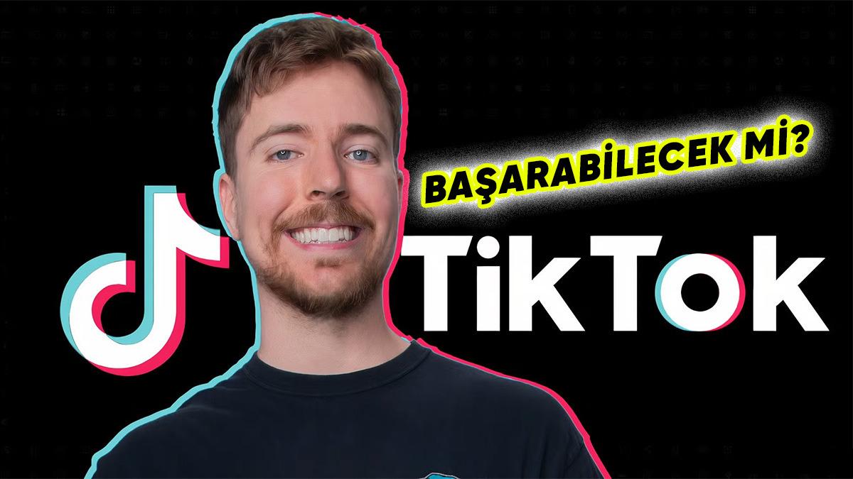 MrBeast, TikTok’u Satın Almayı Kafaya Koydu: İşte Yaşanan Tüm Gelişmeler!