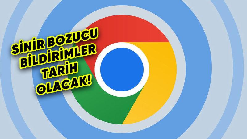 Google Chrome, İnsanı İnternete Girmeye Tövbe Ettiren Bir Özelliği Kökünden Çözecek