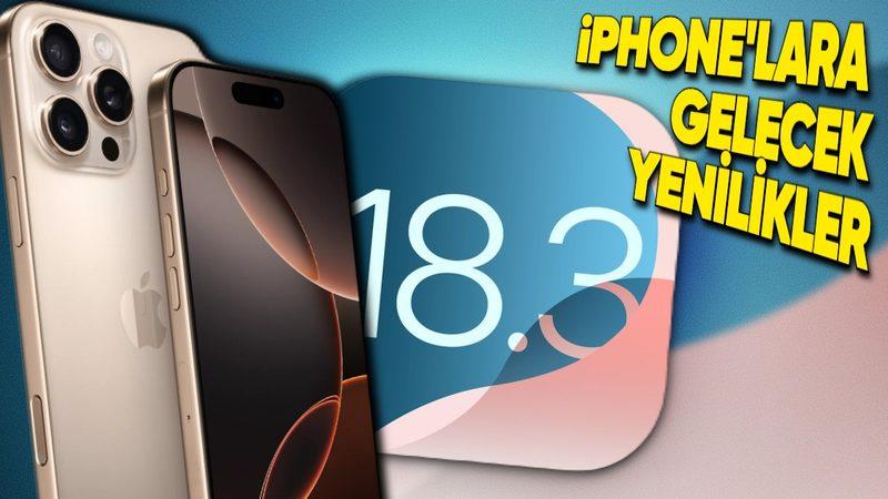iPhone’lara Gelecek Yeni Özellikler Açıklandı: İşte iOS 18.3’le İlgili Bilmeniz Gerekenler