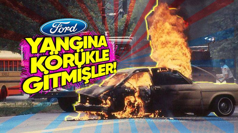 Bile Bile Lades: 11 Dolar Yüzünden 180 Kişiye Mezar Olan Otomobil Ford Pinto