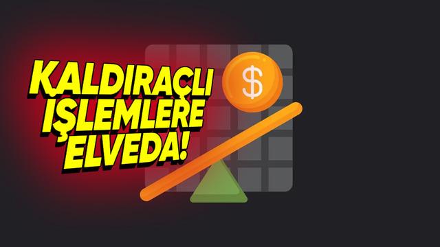 Yeni Düzenlemeler Duyuruldu: Kripto Paralarda Kaldıraçlı İşlemler Yasaklanıyor!