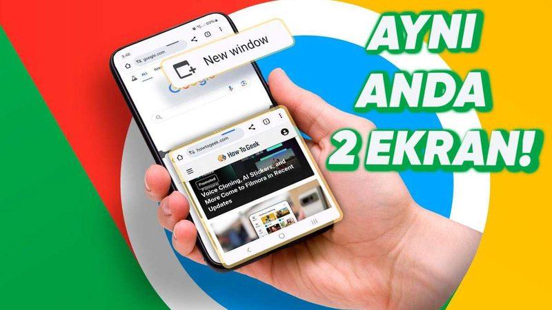 Chrome’dan Çok Konuşulacak Yepyeni Bir Özellik Geliyor: Aynı Pencerede İki Sekme!