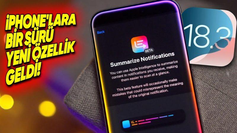 iOS 18.3 Yayımlandı: İşte iPhone’lara Gelen Yeni Özellikler
