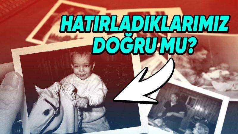 Çocukluğumuza Dair Hatırladığımız İlk Anılar Gerçekten Doğru mu? İşte Yapılan Çalışma ve Hayrete Düşürecek Sonuçları