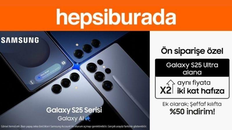 Samsung Galaxy S25 Serisi Lansmana Özel Fırsatlarla Hepsiburada’da