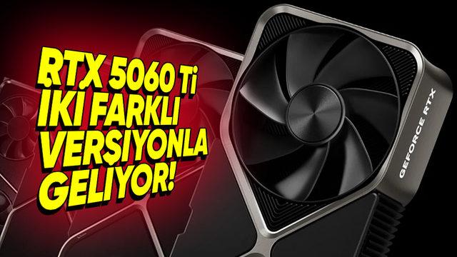 Uygun Fiyatlı Ekran Kartı Bekleyenlere: RTX 5060 Ti İki Farklı Versiyon ile Geliyor!