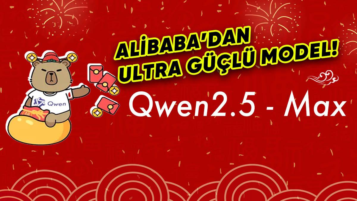 Alibaba, DeepSeek ve GPT 4o’dan Bile İyi Dediği Yapay Zekâ Modeli "Qwen2.5-Max"i Duyurdu
